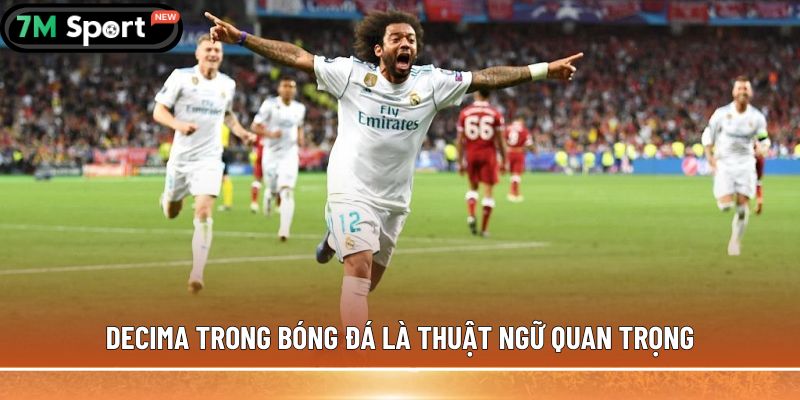 Decima trong bóng đá là thuật ngữ quan trọng