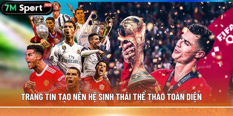 Trang tin tạo nên hệ sinh thái thể thao toàn diện